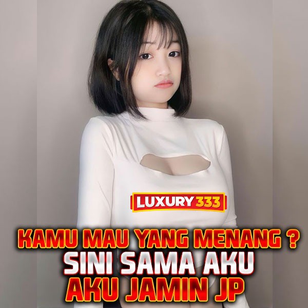 LUXURY333: Platform Game Online Kelas Atas dengan Fitur Lengkap